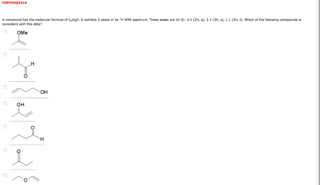 Solved A Compound Has The Molecular Formula Of C4H8O It Chegg