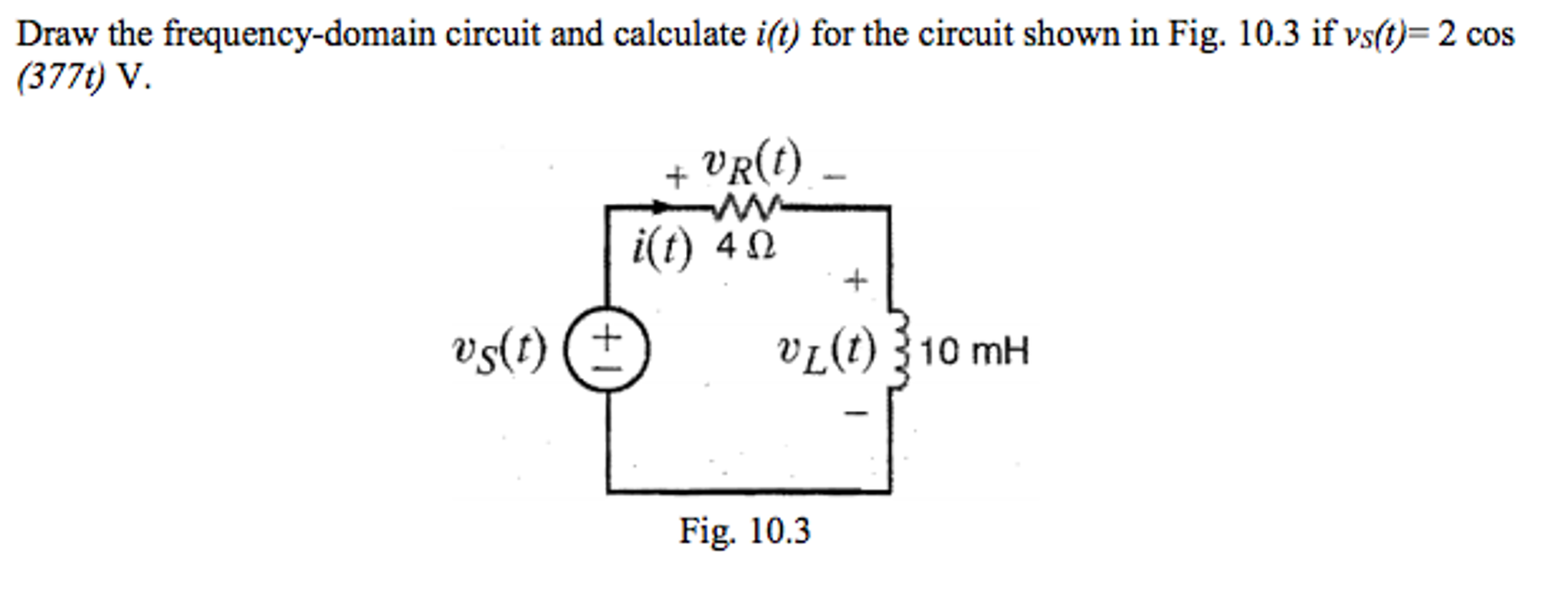 Solved Draw The Frequency Domain Circuit And Calculate I T Chegg