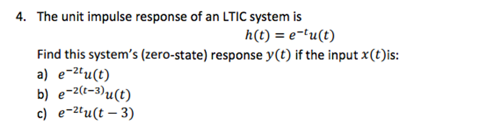 Solved The Unit Impulse Response Of An Ltic System Is H T Chegg