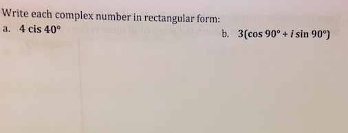 Solved Write Each Complex Number In Rectangular Form Cis Chegg