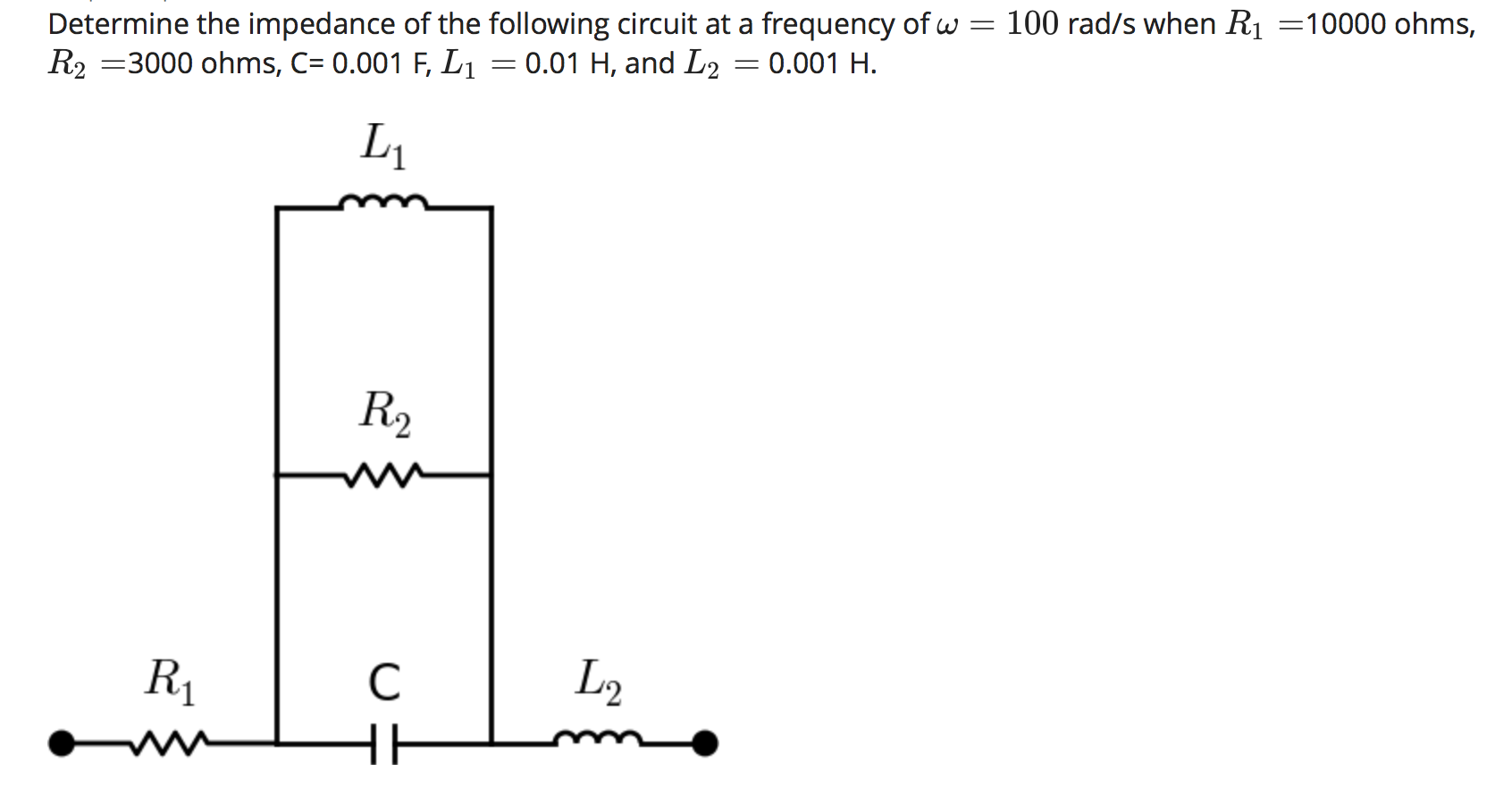 Solved Determine The Impedance Of The Following Circuit At A Chegg