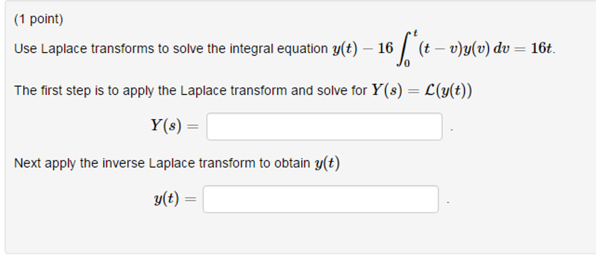 Solved Use Laplace Transforms To Solve The Integral Equation Chegg