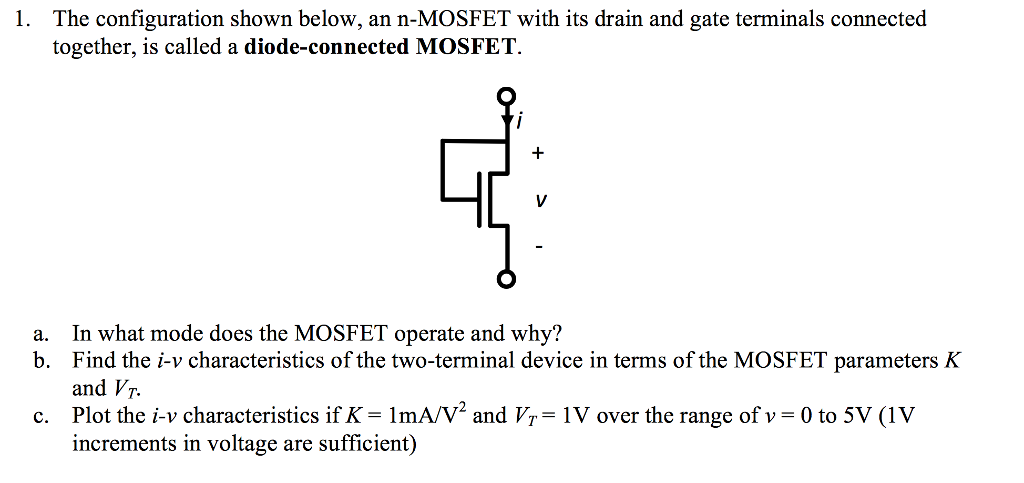 Solved The Configuration Shown Below An N Mosfet With Its Chegg