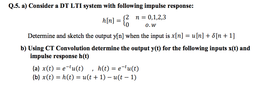 Solved Q 5 A Consider A DT LTI System With Following Chegg