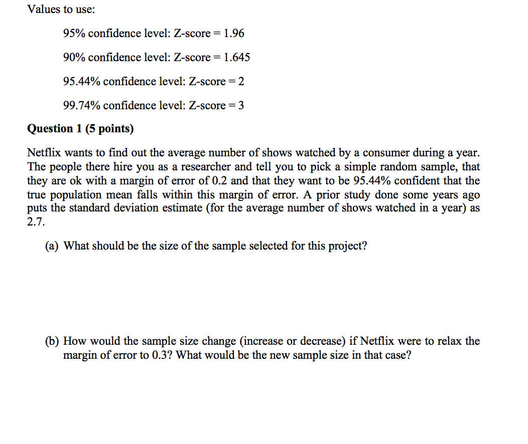 Solved Values to use: 95 percentage confidence level