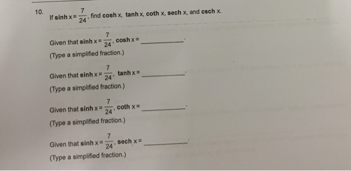 Solved If Sinh X Find Cosh X Tanh X Coth X Sech Chegg