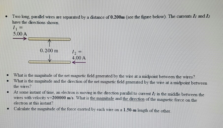 Solved Two Long Parallel Wires Are Have The Directions Chegg