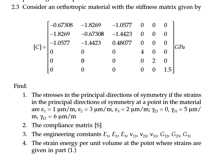 Solved Consider An Orthotropic Material With The Stiffnes