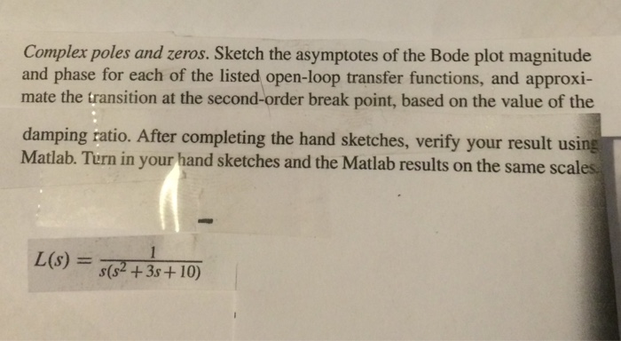 Solved Complex Poles And Zeros Sketch The Asymptotes Of The Chegg