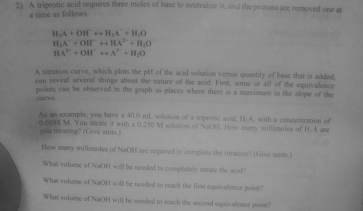 Solved 2 A Triprotic Acid Requires Three Moles Of Base To Chegg