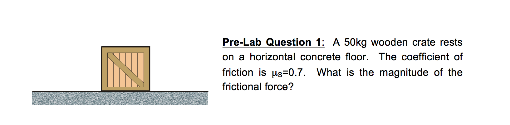 Solved 50 Kg Wooden Crate Rests On A Horizontal Concrete Chegg