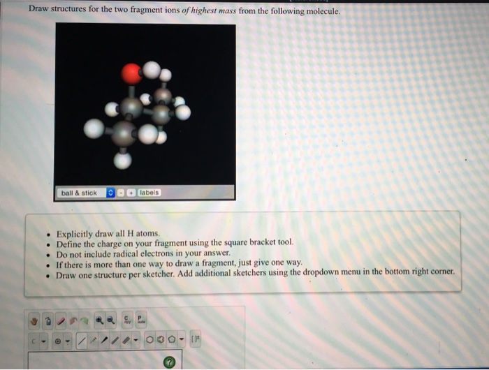 Solved Draw Structures For The Two Fragment Ions Of Highest Chegg