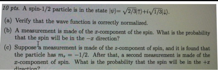 Solved A Spin Particle Is In The State Verify That The Chegg