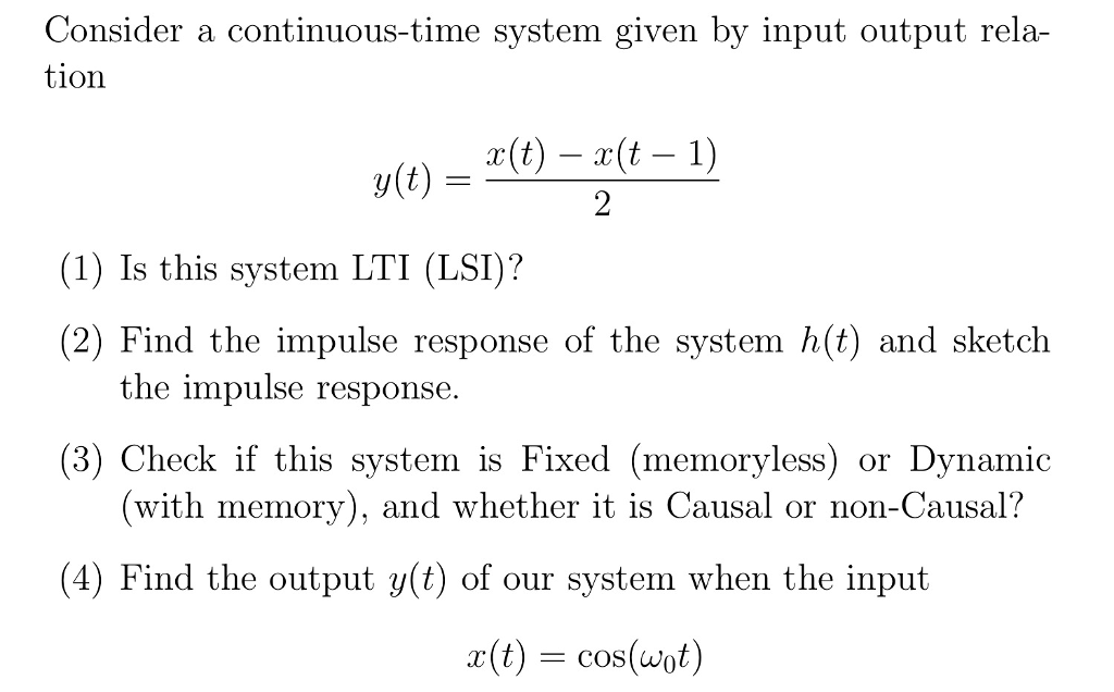 Solved Consider A Continuous Time System Given By Input Chegg