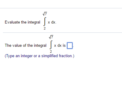 Solved Evaluate The Integral X Dx The Value Of The Integral Chegg