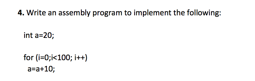 Solved Write An Assembly Program To Implement The Chegg