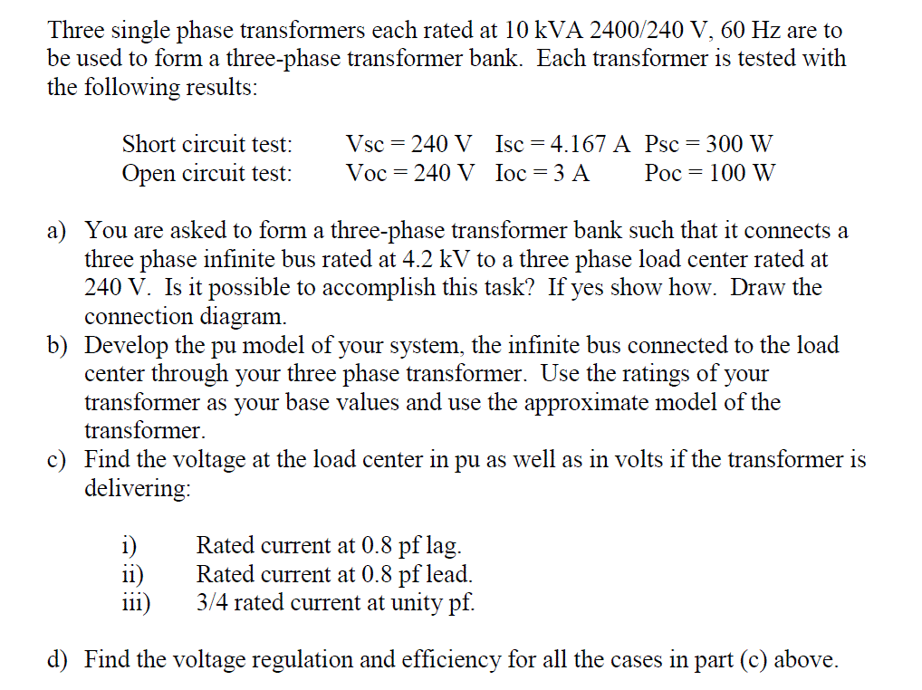 Solved Three Single Phase Transformers Each Rated At 10 KVA Chegg