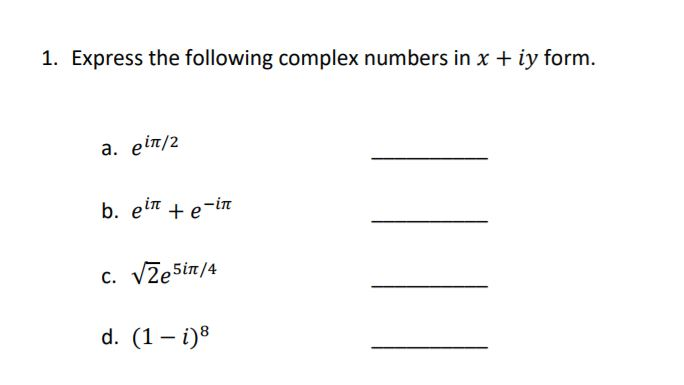 Solved Express The Following Complex Numbers In X Iy Chegg