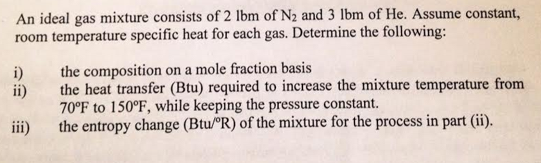 Solved An Ideal Gas Mixture Consists Of Lbm Of N And Chegg