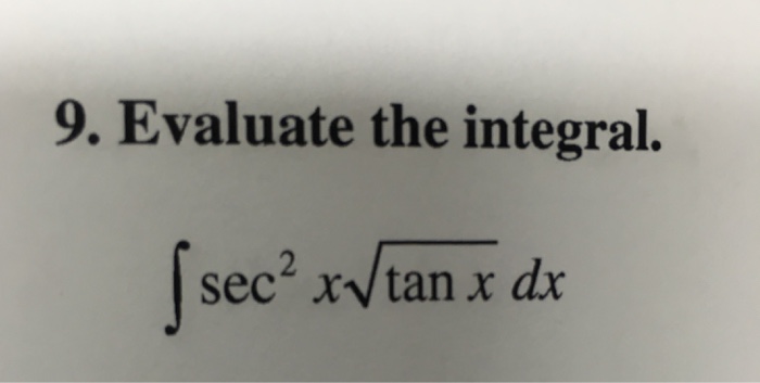 Solved Evaluate The Integral Integral Sec 2 X Square Root Chegg