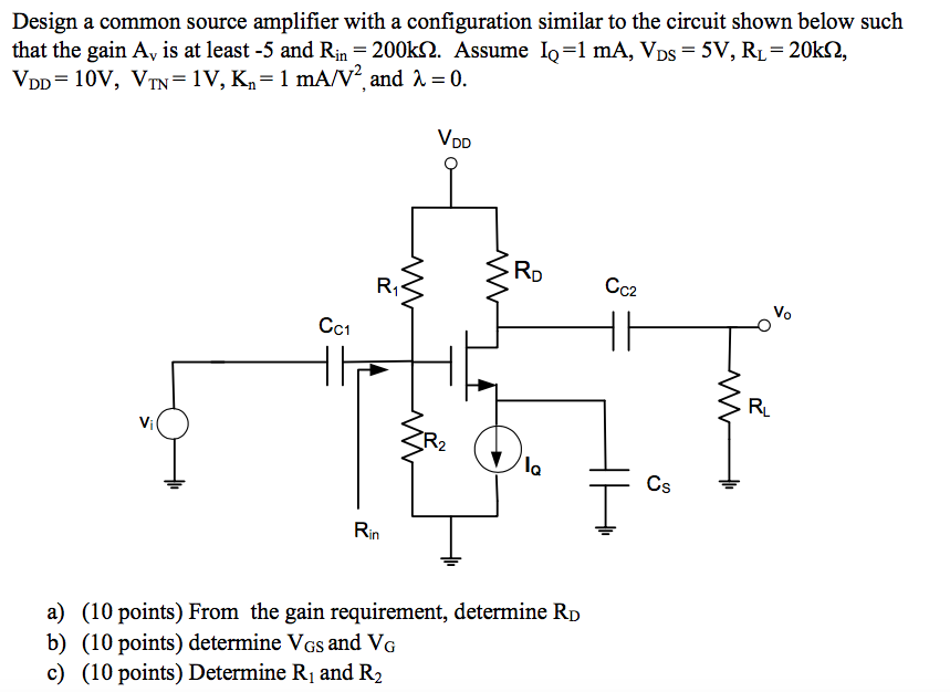 Solved Design A Common Source Amplifier With A Configuration Chegg