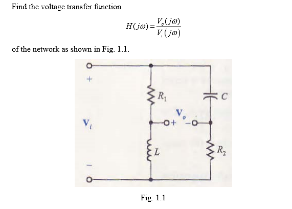 Solved Find The Voltage Transfer Function H J Omega Chegg