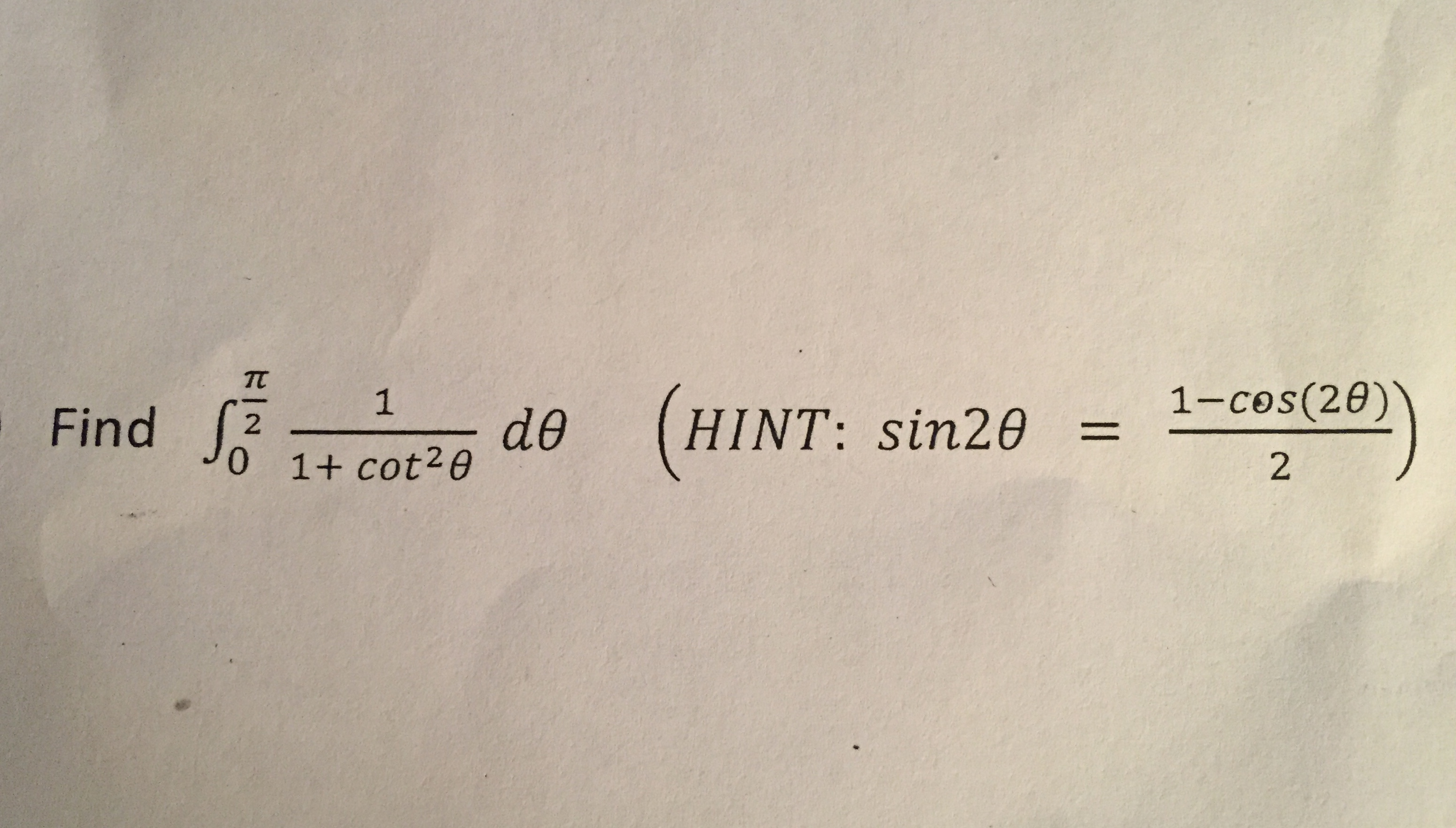 Solved Find Integral To Pi Cot Theta D Theta Chegg