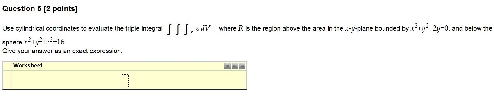 Solved Use Cylindrical Coordinates To Evaluate The Triple Chegg