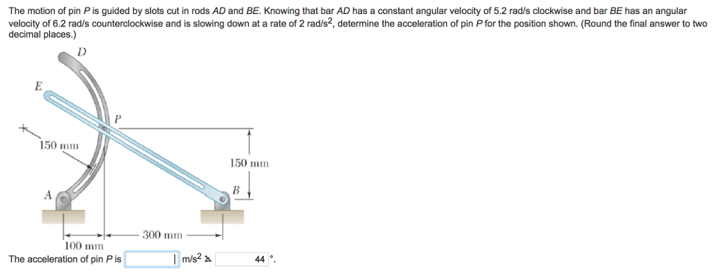 Solved The Motion Of Pin P Is Guided By Slots Cut In Rods AD Chegg