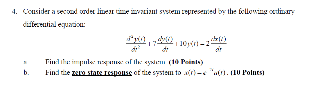 Solved Consider A Second Order Linear Time Invariant System Chegg