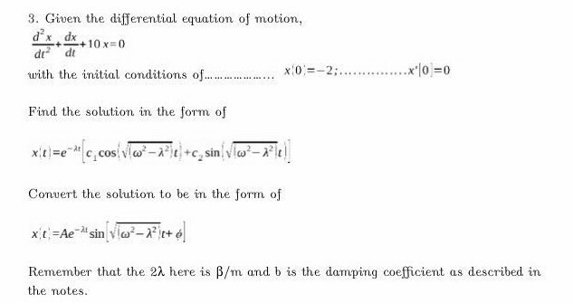 Solved Given The Differential Equation Of Motion D X Dx Chegg