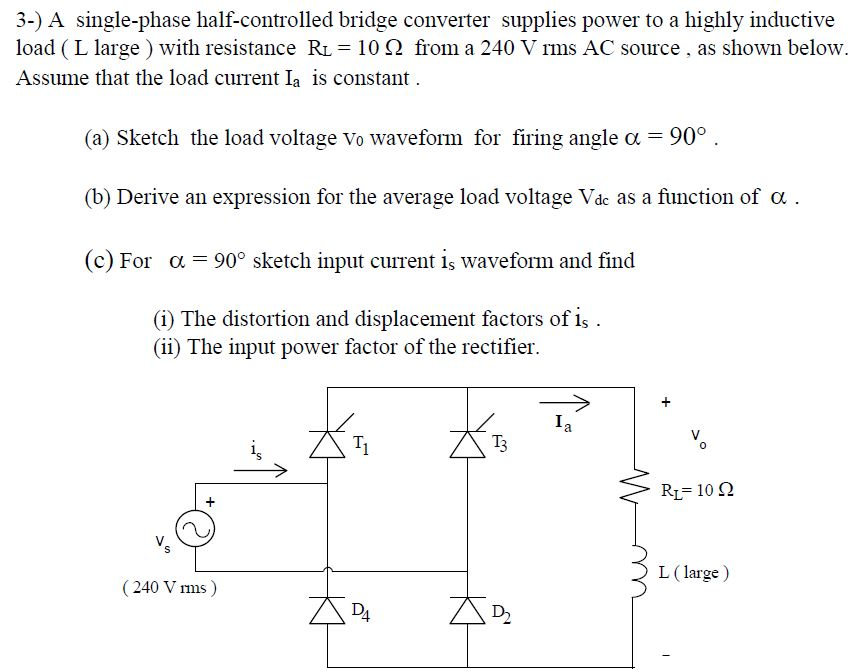 Solved A Single Phase Half Controlled Bridge Converter Chegg