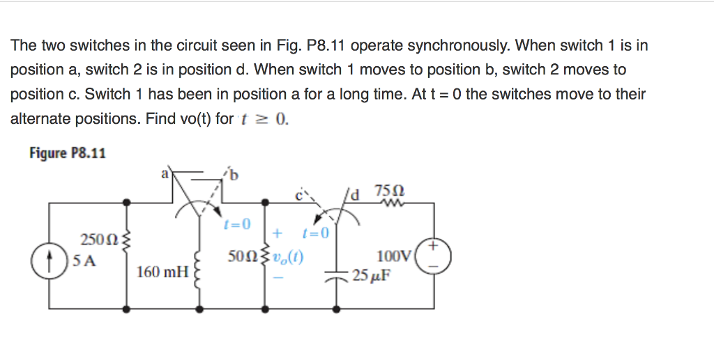 Solved The Two Switches In The Circuit Seen In Fig P8 11 Chegg