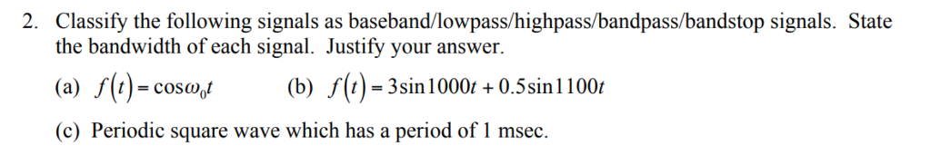 Solved Classify The Following Signals As Chegg