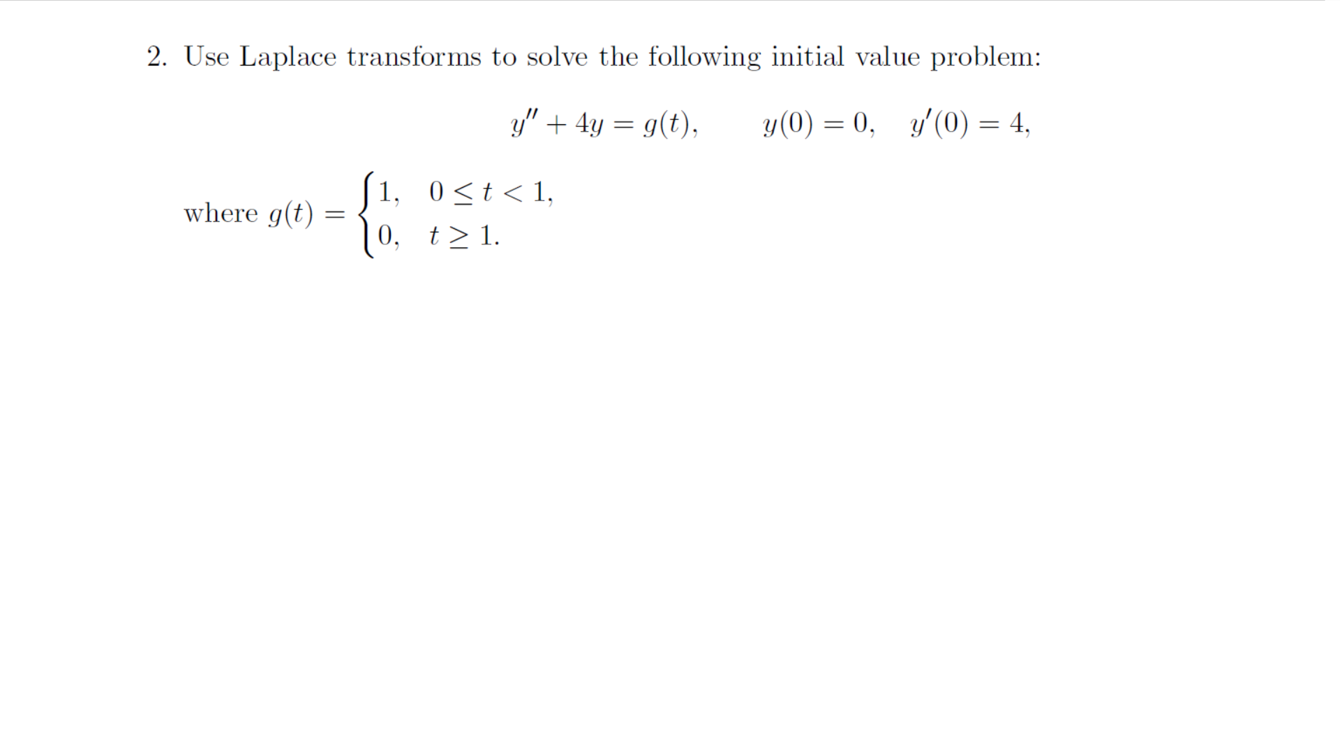 Solved 2 Use Laplace Transform To Solve The Following Chegg