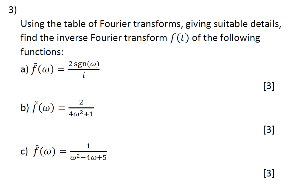 Solved Using The Table Of Fourier Transforms Giving Chegg