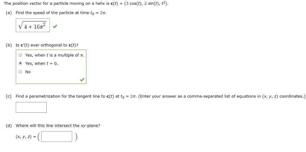 Solved The Position Vector For A Particle Moving On A Helix Chegg