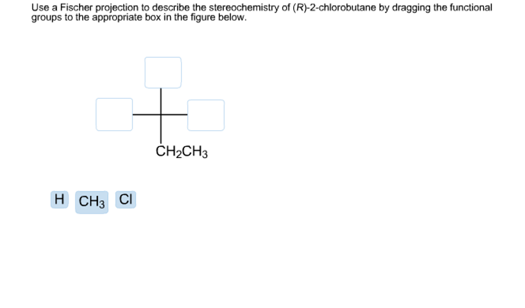 Solved Use A Fischer Projection To Describe The Chegg