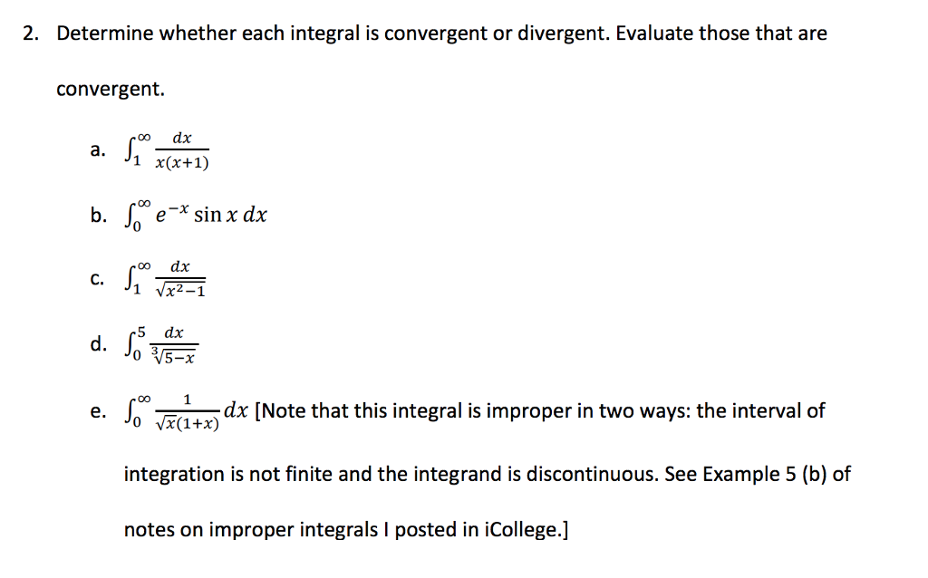 Solved Determine Whether Each Integral Is Convergent Or Chegg