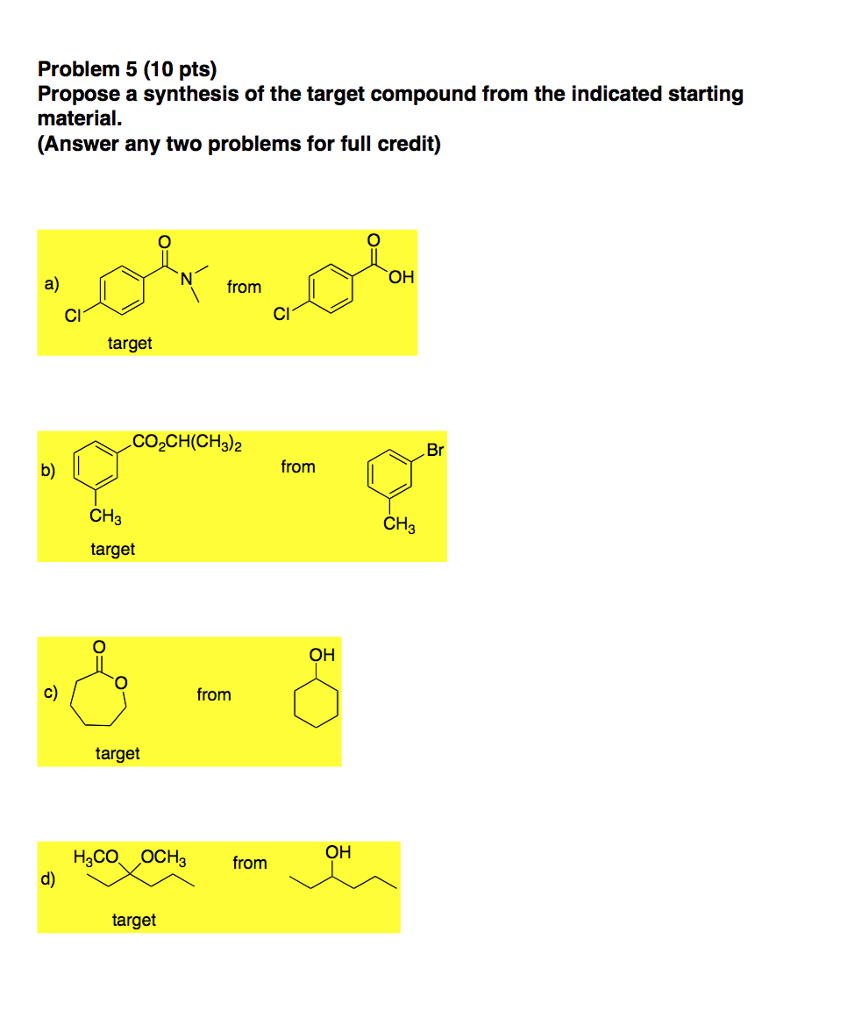 Solved Propose A Synthesis Of The Target Compound From The Chegg