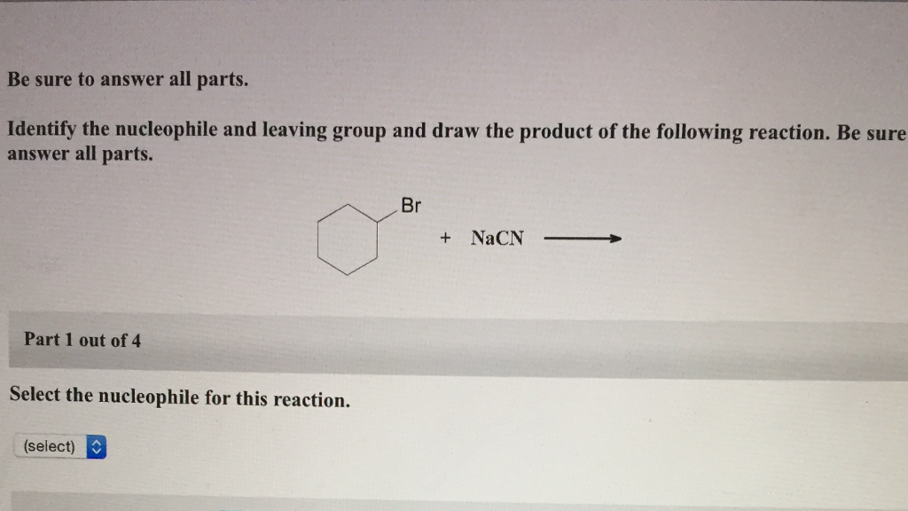 Solved Be Sure To Answer All Parts Identify The Nucleophile Chegg