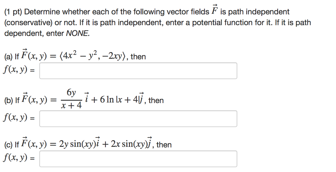 Solved Determine Whether Each Of The Following Vector Fields Chegg