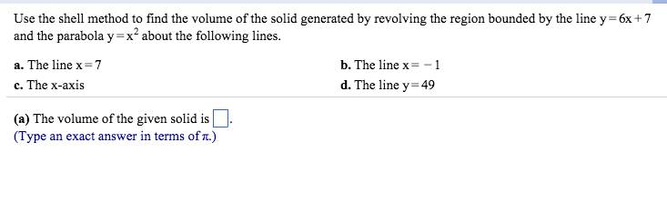 Solved Use The Shell Method To Find The Volume Of The Solid Chegg