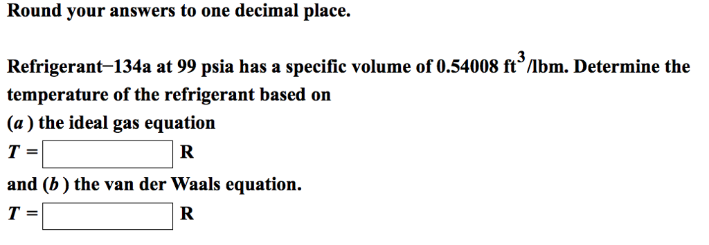 Solved Refrigerant 134a At 99 Psia Has A Specific Volume Of Chegg