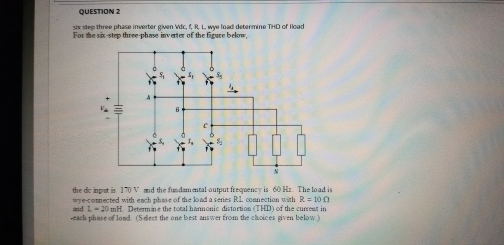 Solved Question Six Step Three Phase Inverter Given Vdc Chegg