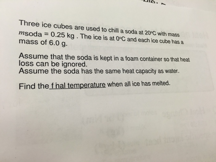 Solved Three Ice Cubes Are Used To Chill A Soda Degree Chegg