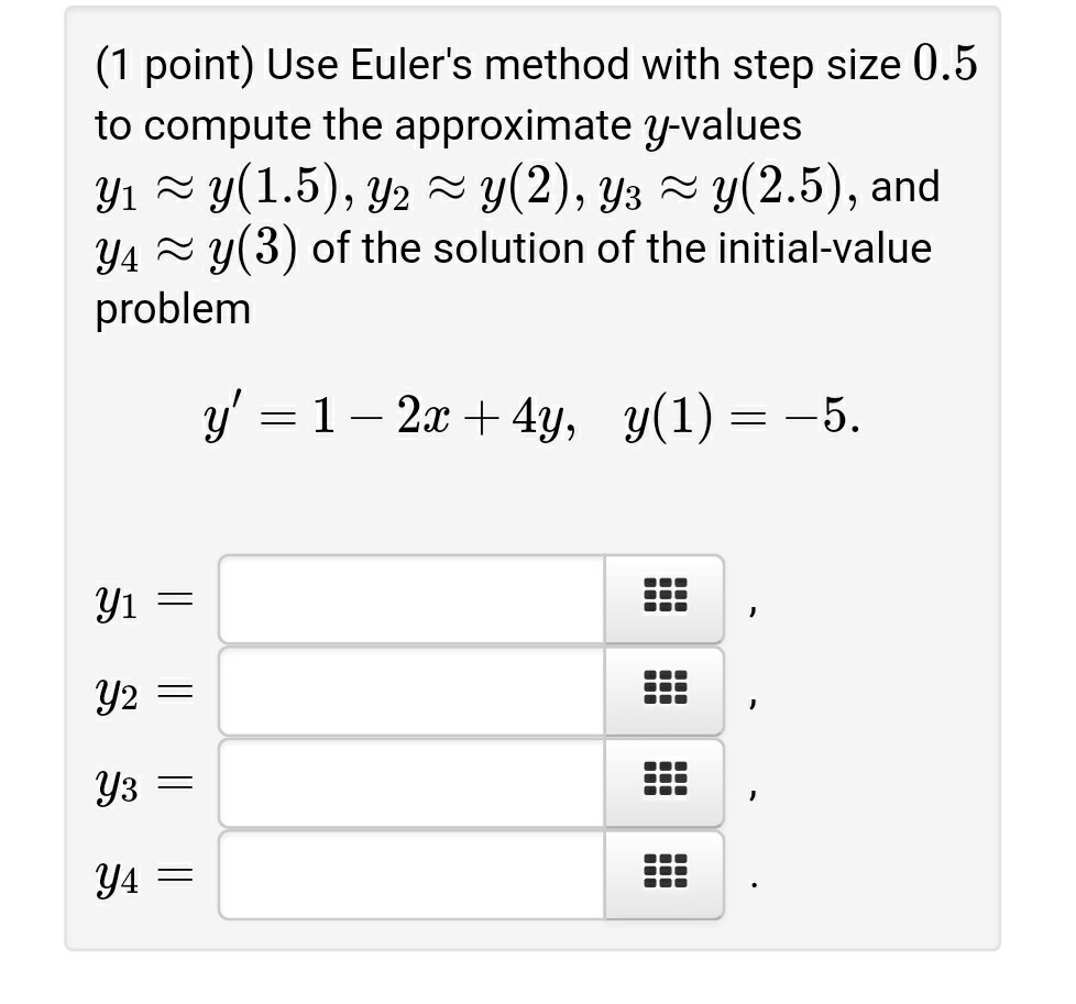 Solved Point Use Euler S Method With Step Size To Chegg