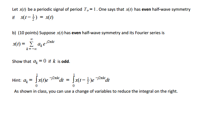 Solved Let X T Be A Periodic Signal Of Period T O One Chegg