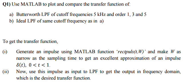 Solved Use MATLAB To Plot And Compare The Transfer Function Chegg