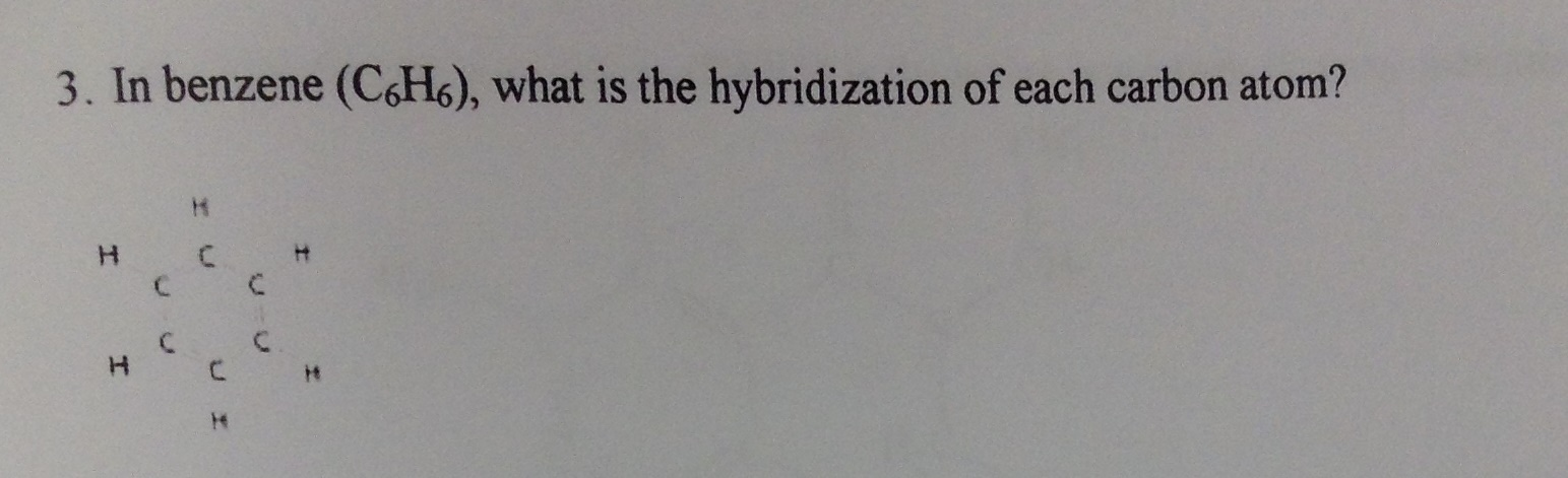 What Is The Hybridization Of Carbon Atom In Benzene C6h6